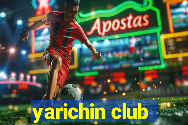 yarichin club